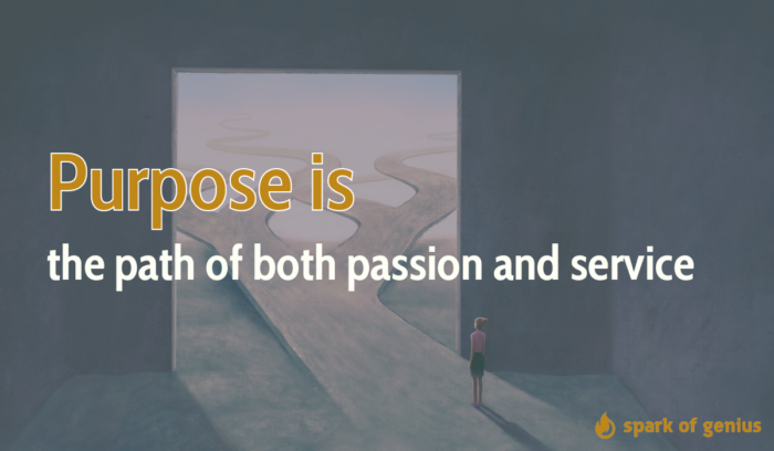 What is purpose? "Purpose is the path of both passion and service." writing overlaid over painting